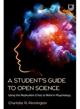 预订 A Student’s Guide to Open Science: Using the Replication Crisis to Reform Psychology: 9780335251162