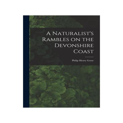 [预订]A Naturalist’s Rambles on the Devonshire Coast 9781015803466