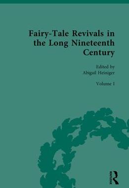 [预订]Fairy-Tale Revivals in the Long Nineteenth Century: Volume I: Fairy-Tale Revivals: Writing Wonder in 9780367472696