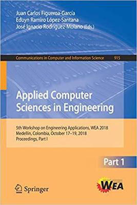【预售】Applied Computer Sciences in Engineering: 5th Workshop on Engineering Applications, WEA 2018, Medellin, Co...