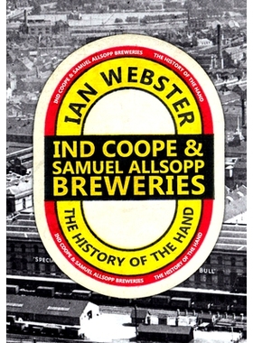 预订 Ind Coope & Samuel Allsopp Breweries: The History of the Hand: 9781445638980