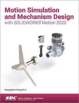 【预订】Motion Simulation and Mechanism Design with SOLIDWORKS Motion 2020