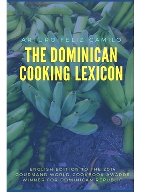 预订 The Dominican Cooking Lexicon: Glossary & Spanish Pronunciation Keys: 9781484102701