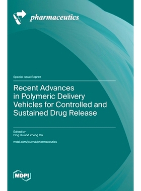 预订 Recent Advances in Polymeric Delivery Vehicles for Controlled and Sustained Drug Release: 9783725821525