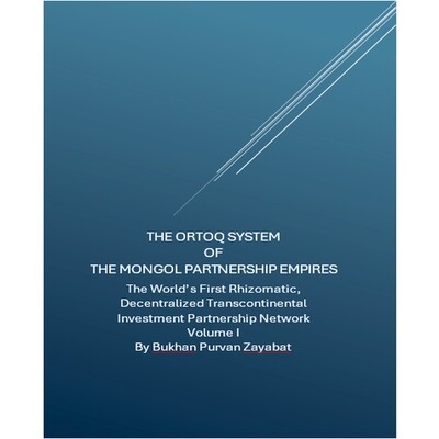预订 The Ortoq System of the Mongol Partnership Empires: The World’s First Rhizomatic, Decentralized, Transcontinental