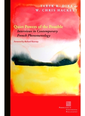 预订 Quiet powers of the possible: interviews in contemporary French phenomenology / 可能的平稳权力：访谈录之法国当代现