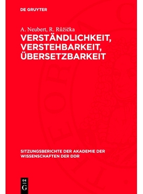 预订 Verständlichkeit, Verstehbarkeit, Übersetzbarkeit: Sprachwissenschaft und Wissenschaftssprache: 9783112736944