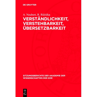 预订 Verständlichkeit, Verstehbarkeit, Übersetzbarkeit: Sprachwissenschaft und Wissenschaftssprache: 9783112736944