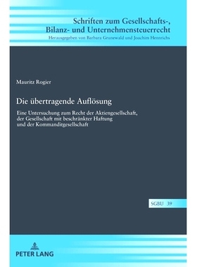 预订 Die übertragende Auflösung: Eine Untersuchung zum Recht der Aktiengesellschaft der Gesellschaft mit beschränkter