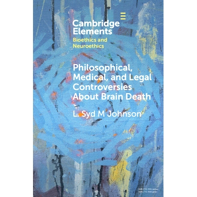 预订 Philosophical, Medical, and Legal Controversies About Brain Death 关于脑死亡的哲学、医学和法律争议: 9781009323345