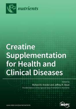 [预订]Creatine Supplementation for Health and Clinical Diseases 9783036521558