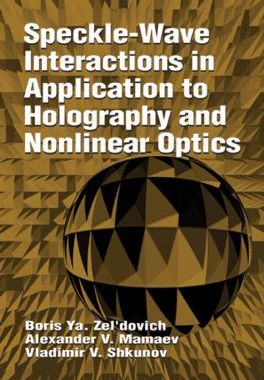 【预订】Speckle-Wave Interactions in Application to Holography and Nonlinear Optics