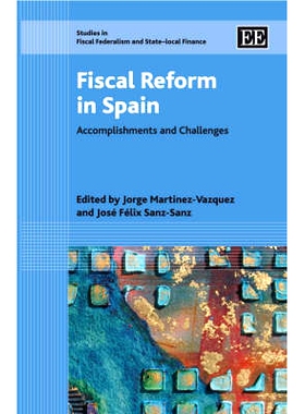 预订 Fiscal Reform in Spain: Accomplishments and Challenges 西班牙的财政改革：成*与挑战: 9781847200792