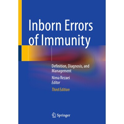 预订 Inborn Errors of Immunity Definition, Diagnosis, and Management 先天性免疫缺陷:定义、诊断和管理 9783032015464