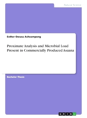 预订 Proximate Analysis and Microbial Load Present in Commercially Produced Asaana: 9783346923202