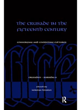 预订 The Crusade in the Fifteenth Century: Converging and competing cultures: 9780815366829