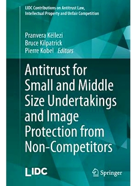 预订 Antitrust for Small and Middle Size Undertakings and Image Protection from Non-Competitors 针对中小企业的反托拉斯和