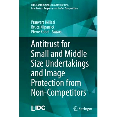 预订 Antitrust for Small and Middle Size Undertakings and Image Protection from Non-Competitors 针对中小企业的反托拉斯和