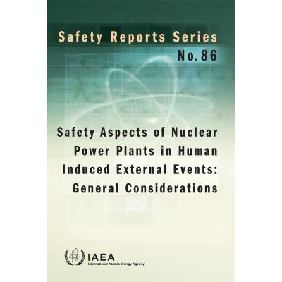 预订 Safety Aspects of Nuclear Power Plants in Human Induced External Events 人类引发外部事件中核电厂的安全方面：一般注