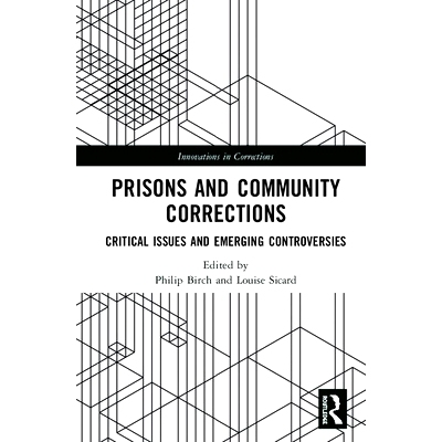 预订 Prisons and Community Corrections: Critical Issues and Emerging Controversies 监狱和社区矫正：关键问题和新出现的争