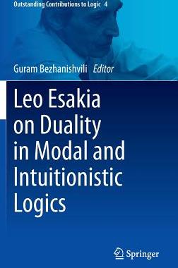 预订 Leo Esakia on Duality in Modal and Intuitionistic Logics