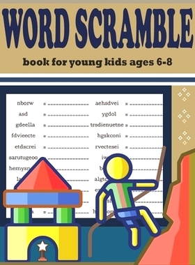 预订 Word Scramble book for young kids ages 6-8: Mind Sharpening Word Game For Kids: 9798870695334