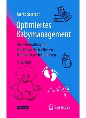预订 Optimiertes Babymanagement: Den Elternalltag mit betriebswirtschaftlichen Methoden perfektionieren: 9783658451837
