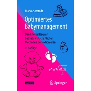 预订 Optimiertes Babymanagement: Den Elternalltag mit betriebswirtschaftlichen Methoden perfektionieren: 9783658451837