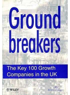 预订 Ground Breakers - The Key 100 Growth Companies In The Uk (Paper Only): 9780471964537