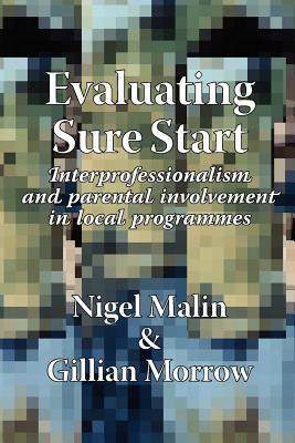 [预订]Evaluating Sure Start: Interprofessionalism and Parental Involvement in Local Programmes 9781861771292