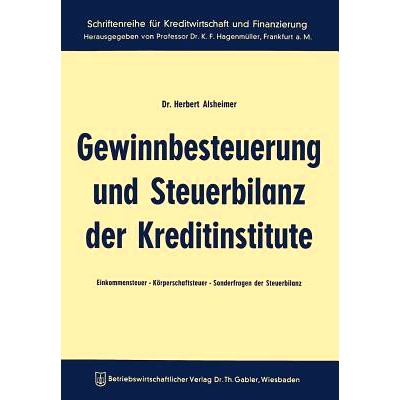 预订 Gewinnbesteuerung und Steuerbilanz der Kreditinstitute: Einkommensteuer — Körperschaftsteuer Sonderfragen der Ste