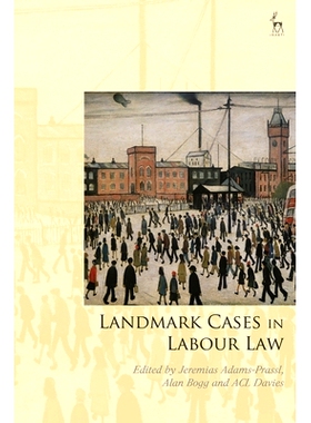 预订 Landmark Cases in Labour Law 《劳动法》里程碑式的案例: 9781509944262