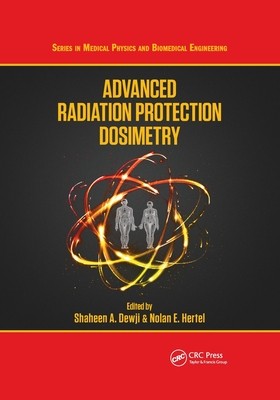 【预订】Advanced Radiation Protection Dosimetry 9780367780036