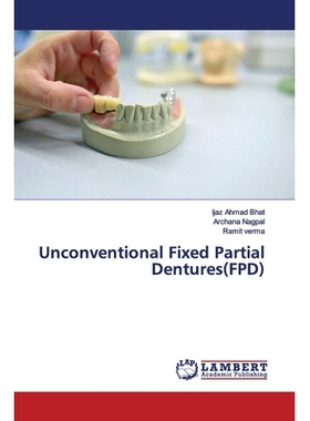 预订 Unconventional Fixed Partial Dentures(FPD) 非常规固定局部义齿: 9786200214225