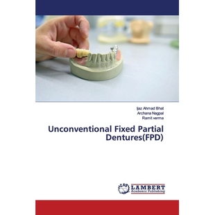 预订 Unconventional Fixed Partial Dentures(FPD) 非常规固定局部义齿: 9786200214225