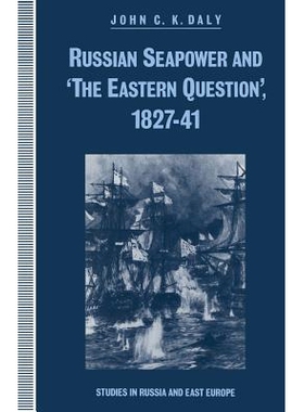 预订 Russian Seapower and ‘the Eastern Question’ 1827–41: 9781349096022