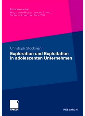 预订 Exploration und Exploitation in adoleszenten Unternehmen: Eine kausalanalytische Untersuchung ihrer Relevanz für d