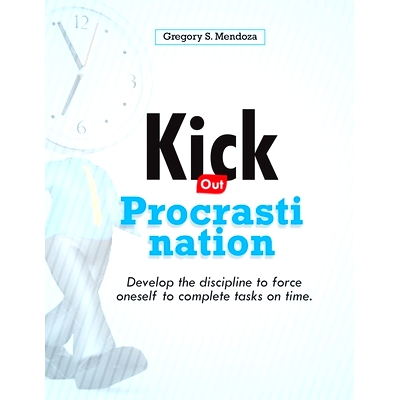预订 Kick out Procrastination: Develop the discipline to force oneself to complete tasks on time.: 9798858692935