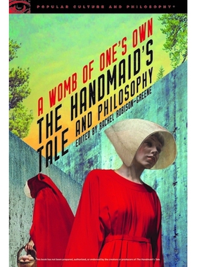 预订 The Handmaid’s Tale and Philosophy 婢女的故事和哲学: 9780812699920