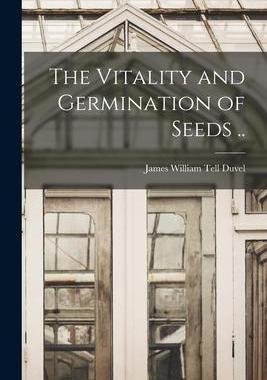 [预订]The Vitality and Germination of Seeds .. 9781018109695
