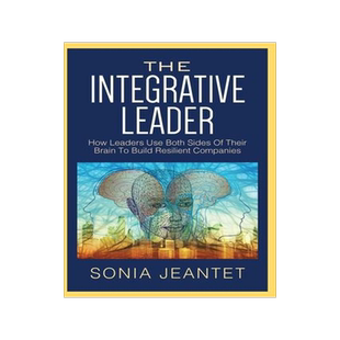 [预订]The Integrative Leader: How Leaders Use Both Sides of Their Brain to Build Resilient Companies 9781952233371