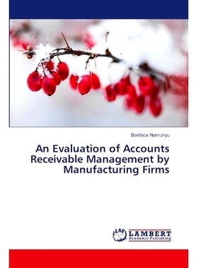 预订 An Evaluation of Accounts Receivable Management by Manufacturing Firms: 9783659433818