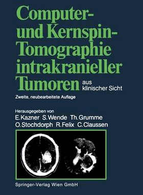 预订 Computer- und Kernspin-Tomographie intrakranieller Tumoren aus klinischer Sicht: 9783662063873
