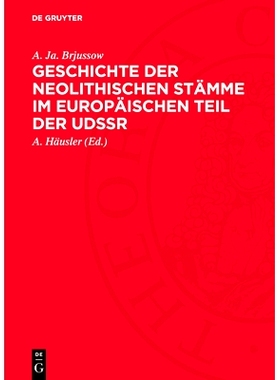 预订 Geschichte der neolithischen Stämme im europäischen Teil der UdSSR: 9783112708866