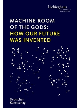 预订 Machine Room of the Gods: How Our Future Was Invented: 9783422996366
