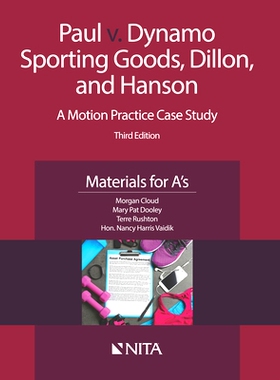 预订 Paul v. Dynamo Sporting Goods, Dillon, and Hanson: A Motion Practice Case Study, Materials for A’s, 3rd Edition Pa