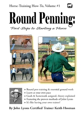 预订 Round Penning: First Steps to Starting a Horse: A Guide to Round Pen Training and Essential Ground Work for Horses
