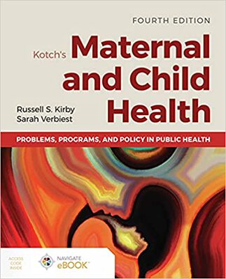 【预订】Kotch’s Maternal and Child Health: Problems, Programs, and Policy in Public Health 9781284200256