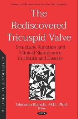[预订]The Rediscovered Tricuspid Valve: Structure, Function and Clinical Significance in Health and Diseas 9781536160987
