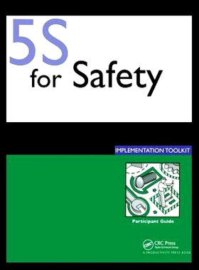 预订 5S for Safety Implementation: Participants Guide 5S用于安全实施：参与者指南: 9781138409538